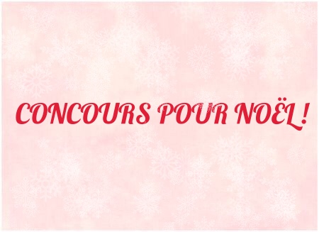 CONCOURS POUR NOËL&nbsp;!